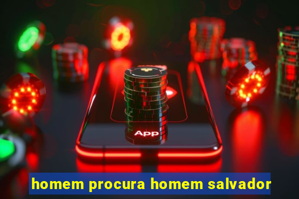 homem procura homem salvador